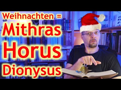 Weihnachten: Mithras, Horus, Dionysus? Ist das Christfest eine heidnische Feier?