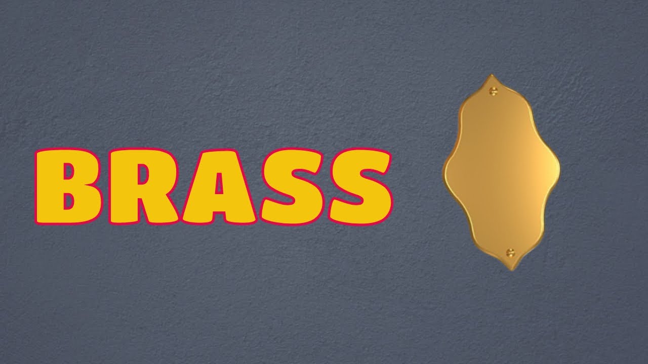 What is Brass mean? More REF