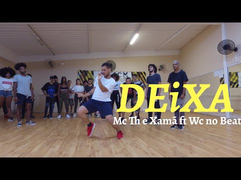 Mc Th e Xamã - DEIXA - feat  Wc no Beat e Pep Starling (COREOGRAFIA) @rodrigoleorj