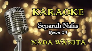 Download lagu SEPARUH NAFAS - DEWA 19 || KARAOKE mp3