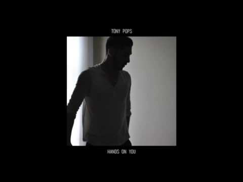 Tony Pops - Hands On You