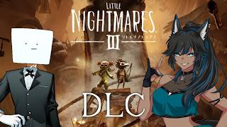 【コラボ】リトルナイトメア3のDLCやる！w/へくしょん【kaka/紺狐カカ】