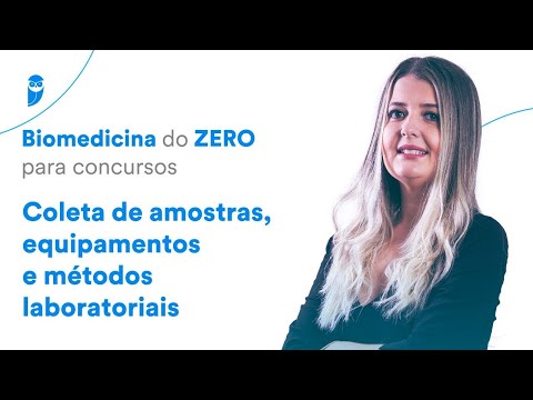 Coleta de amostras, equipamentos e métodos laboratoriais - Biomedicina do ZERO para concursos