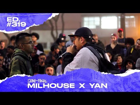 Milhouse x Yan (Semi-Final) | 319ª Batalha da Matrix - 03/09/2019