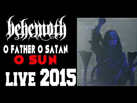 BEHEMOTH-O FATHER O SATAN O SUN-LIVE TORONTO Feb 24 2015
