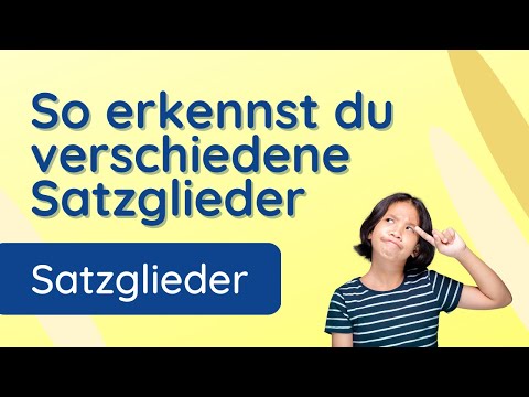 Satzglieder erkennen ✅ Satzglieder benennen