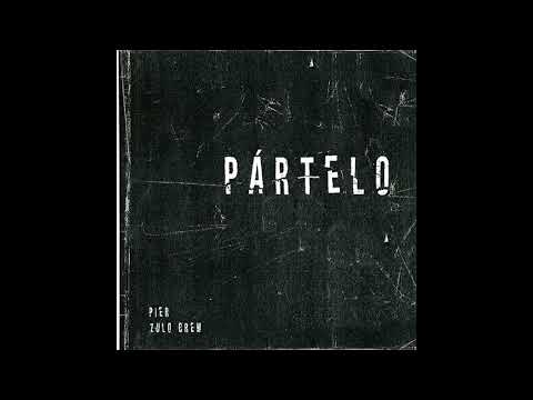PIER ZC - PÁRTELO 💥