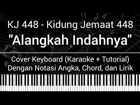 KJ 448 - Alangkah Indahnya (Not Angka Chord Lirik) Cover Keyboard (Karaoke Tutorial) Kidung Jemaat