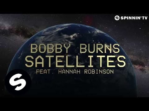 Bobby Burns - Satellites feat. Hannah Robinson (Lyric Video)