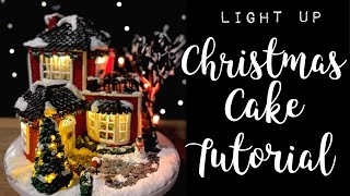 Christmas cake tutorial | Light up Christmas House Cake  Tutorial | Illuminated Christmas Cake