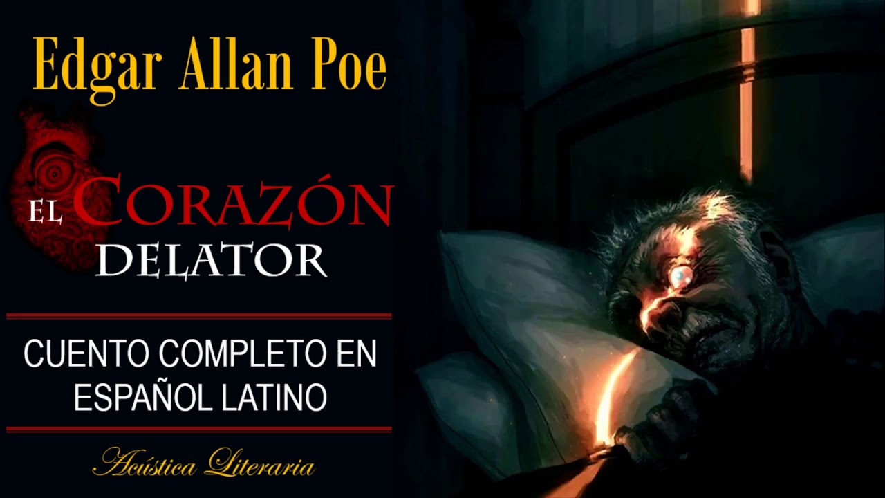 Edgar Allan Poe | El Corazón Delator (Cuento Completo en Español Latino)
