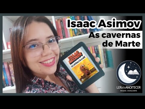 AS CAVERNAS DE MARTE - ISAAC ASIMOV 🇺🇸 🇷🇺 | RAQUEL CAVALCANTE