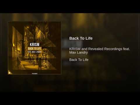 KRISM Feat. Max Landry - Back To Life