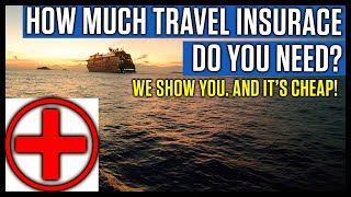 How Much Cruise Travel Insurance Do You Need? We Show You!