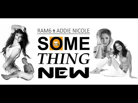 RAM6 ft Addie Nicole - Something New