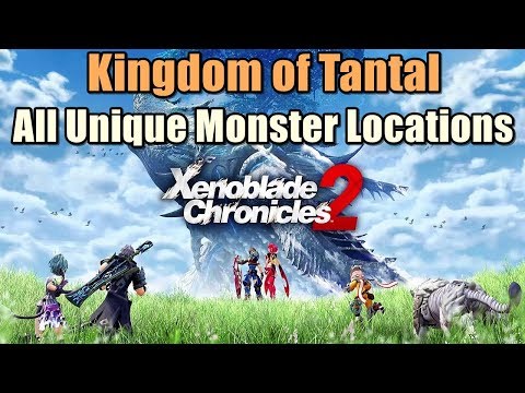 Xenoblade Chronicles 2 All Unique Monster Locations Kingdom of Tantal