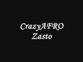 CrazyAFRO Zasto