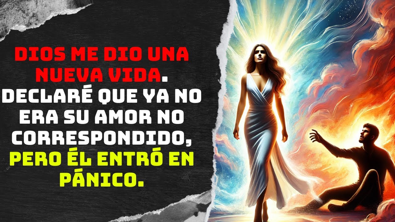 Dios me dio una nueva vida. Declaré que ya no era su amor no correspondido, pero él entró en pánico.