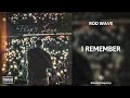 Rod Wave I Remember 432Hz