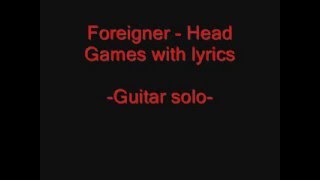 Foreigner   Head Games with lyrics   YouTube