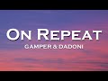 GAMPER & DADONI - On Repeat (Lyrics) feat. Joe Jury