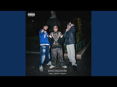 John Dillinger (feat. Dipinto & Frezza)