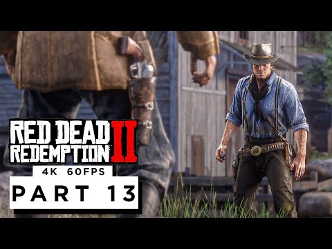 RED DEAD REDEMPTION 2 Walkthrough Gameplay Part 13 - (4K 60FPS) - No Commentary