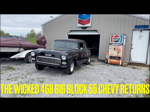 Wicked 55 Chevy 468 BB Returns!!