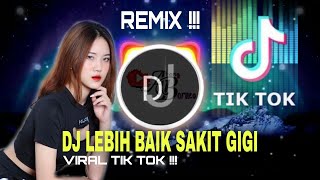 Download lagu DJ ENAK BUAT JOGET || DJ LEBIH BAIK SAKIT GIGI REMIX || TIK TOK VIRAL 2021 mp3