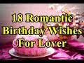 18 Romantic Birthday Wishes Messages For Lover