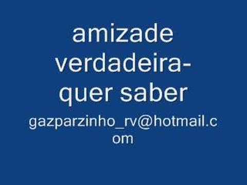 amizade verdadeira-quer saber