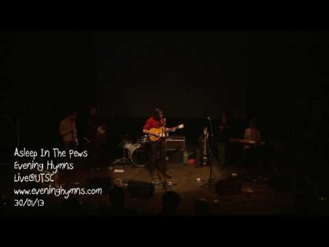 Evening Hymns - Asleep In The Pews (Live @UTSC)