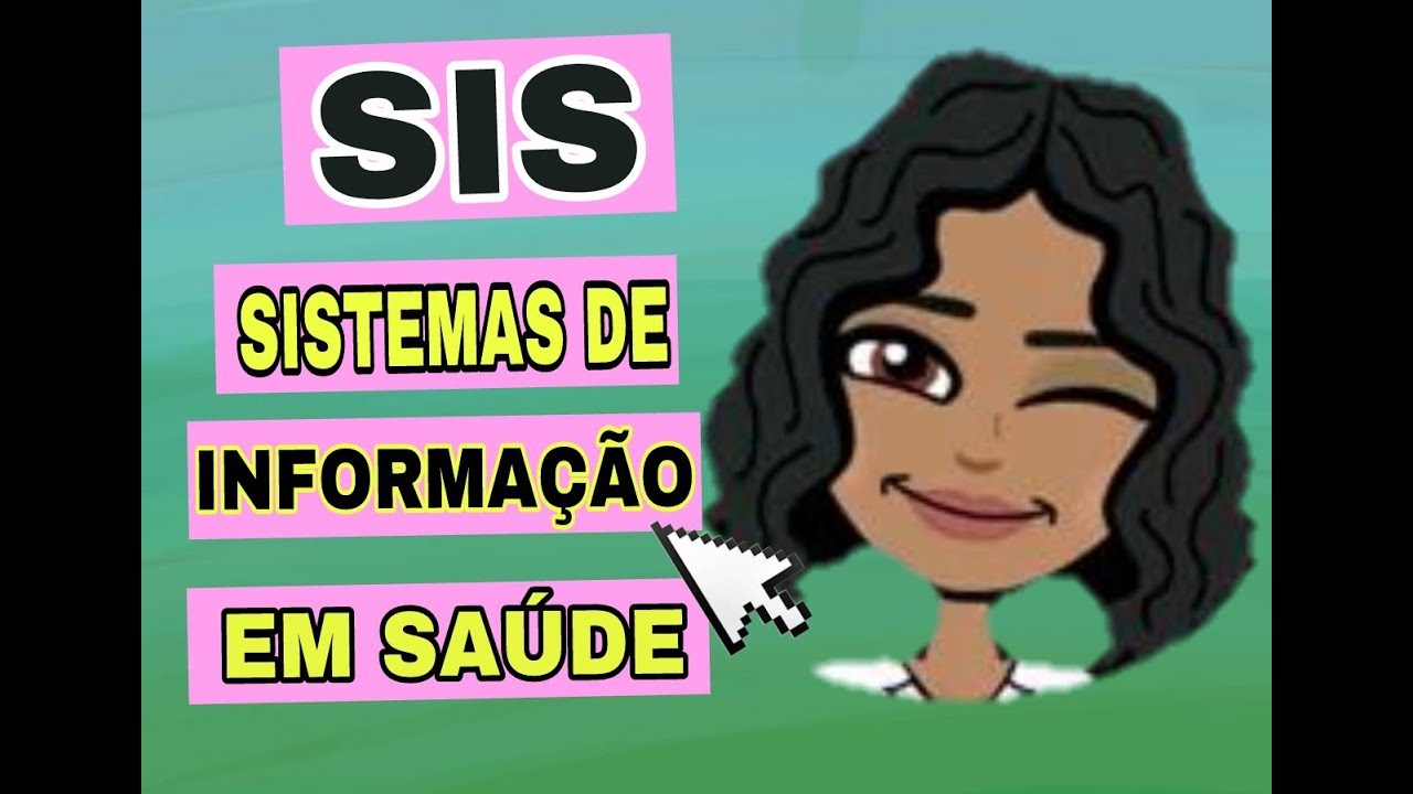 SISTEMAS DE INFORMAÇÃO EM SAÚDE - SIS | RESUMO