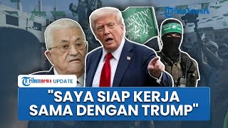 Tak Libatkan Hamas, Presiden Palestina Justru Ingin Gandeng Trump untuk Wujudkan Solusi 2 Negara