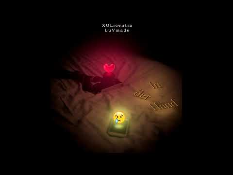 XOLicentia - In der Hand feat. LuVmade