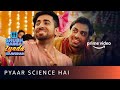 Pyaar Science Hai | Shubh Mangal Zyada Saavdhan | Ayushmann Khurrana, Jitendra Kumar, Gajraj Rao