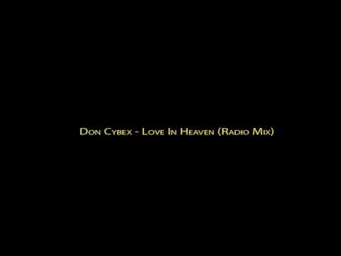 Don Cybex Love - In Heaven [Radio Mix]
