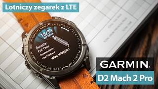 Garmin D2 Mach 2 Pro - Najbardziej rozbudowany zegarek dla pilotów