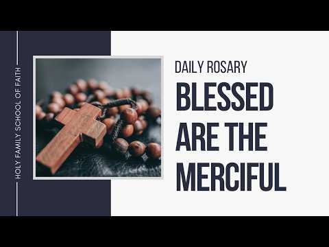 [Daily Rosary Meditations] Blessed Are the Merciful
