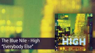 The Blue Nile - Everybody Else (Official Audio)