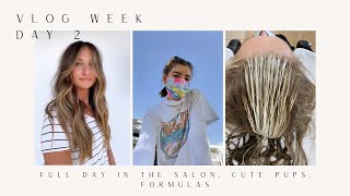 VLOG WEEK DAY 2: full day in the salon, cute pups, formulas