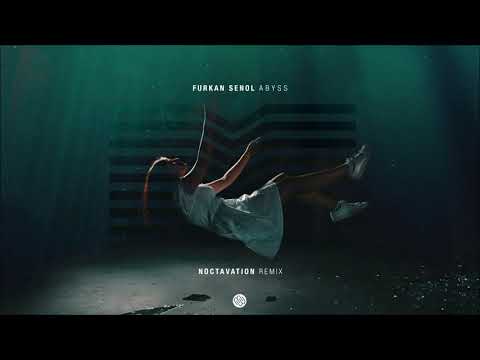 Furkan Senol - Abyss (Noctavation Remix) [Minded Music]