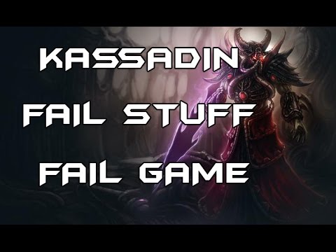FAIL STUFF avec Kassadin c'est mal!!! Patch 5.17 - Guide League Of Legends