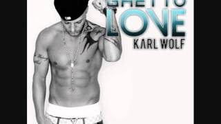 Karl Wolf Ft. Kardinal Offishall -- Ghetto Love
