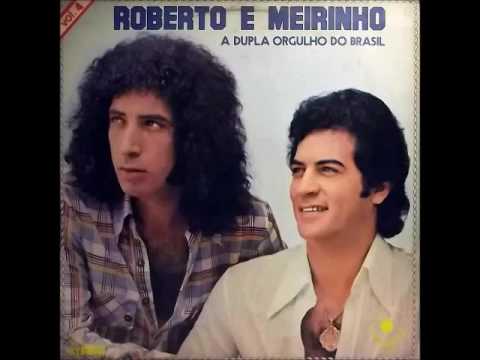 Roberto e Meirinho - A Noite Do Nosso Amor