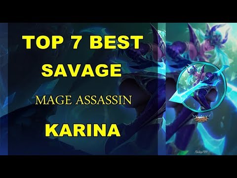 TOP 7 BEST SAVAGE MAGE ASSASSIN KARINA