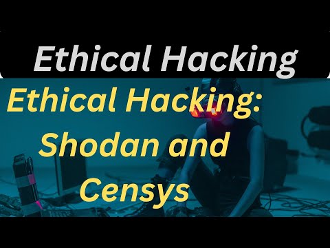 Mastering Ethical Hacking: Shodan and Censys Unleashed