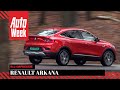 Renault Arkana - AutoWeek Review