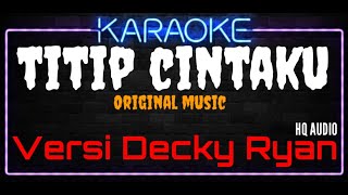 Download lagu Karaoke Titip Cintaku ( Original Music ) HQ Audio - Versi Decky Ryan mp3