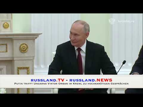 Putin trifft Ungarns Viktor Orban im Kreml zu hochkarätigen Gesprächen